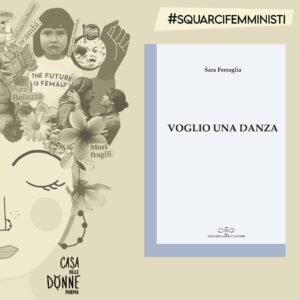 VOGLIO UNA DANZA di Sara Ferraglia – Giuliano Ladolfi Editore 2023 – [POESIA]