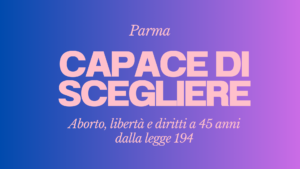 Capace di scegliere: aborto, libertà e diritti a 45 anni dalla legge 194