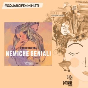 NEMICHE GENIALI (2023) di Jennifer Guerra – [PODCAST]
