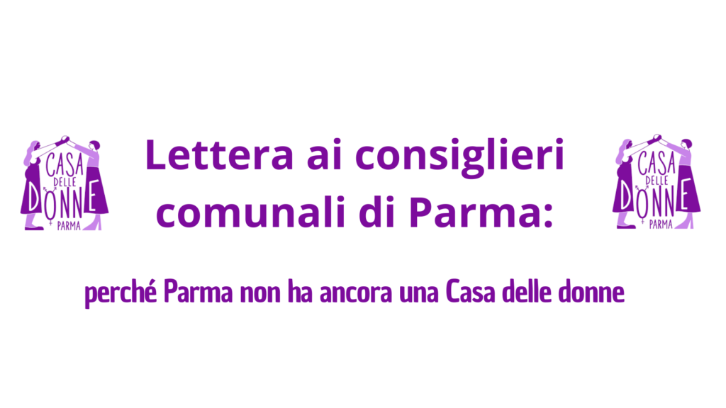 Lettera aperta al Comune: ecco perché Parma non ha ancora una Casa delle donne