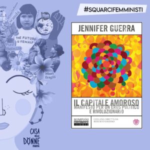 IL CAPITALE AMOROSO di Jennifer Guerra – Bompiani 2021 [LIBRO]