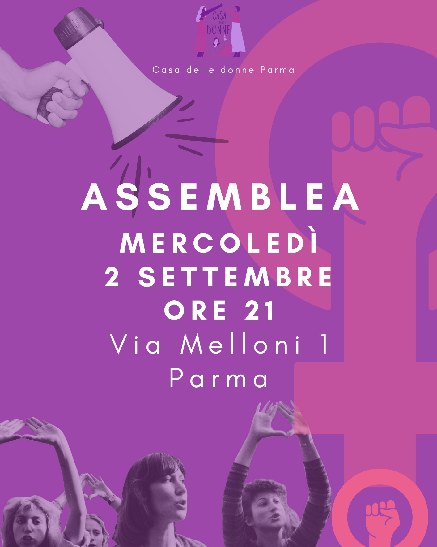 Locandina per l’invito alla partecipazione di un assemblea aperta della Casa Delle Donne: Mercoledì 2 Settembre alle ore 21 presso la sede in via Melloni 1 a Parma.